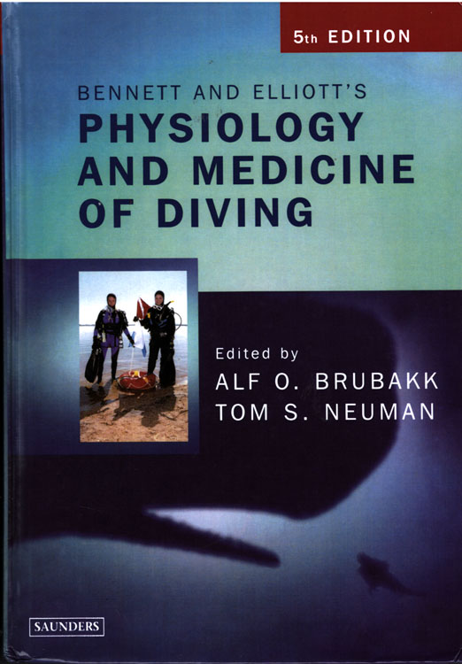 Bennett and Elliotts' Physiology and Medicine of Diving 5th ed.