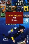 Sicher Tauchen mit Nitrox - Thomas Kromp, Jochen Prey, Frank Schneider - 3440112012