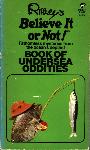 Ripley's Believe It or Not! Book of Undersea Oddities