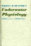 Proceedings of the third symposium on Underwater Physiology - C.J. Lambertsen - 