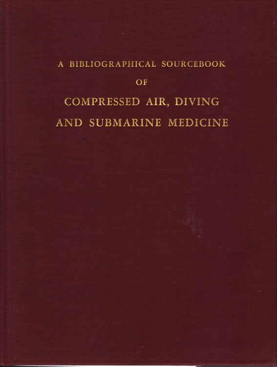 A Bibliographical Sourcebook of Compressed Air, Diving and Submarine Medicine