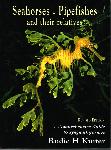 Seahorses Pipefishes and their relatives - Rudie H. Kuiter - 0953909743