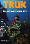 Truk: The Ultimate Wreck Site - Roy Smallpage - 0946020221