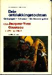 Drie ontdekkingstochten Galapagos - Titicaca - De blauwe gaten - Jacques Yves Cousteau, Philippe Diole - 9022950964