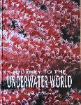 Journey to the underwater world - Jeffrey L. Rotman - 8880959824