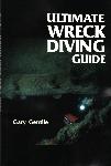 Ultimate Wreck Diving Guide - Gary Gentile - 0962145343