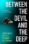 Between the Devil and the Deep - Mark Cowan, Martin Robson - 9781800180291