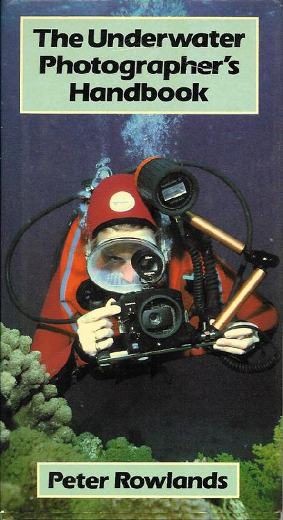The Underwater Photographer's Handbook