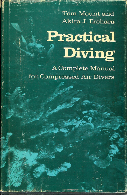 Practical Diving: a Complete Manual for Compressed Air Diver