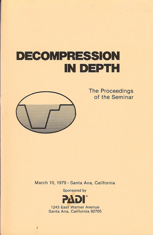 Decompression in Depth, the Proceedings of the Seminar Held March 10, 1979
