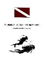 The Scuba Snobs' Guide to Diving Ettiquette - Debbie Jacobson,Dennis Jacobson - 9781463403478